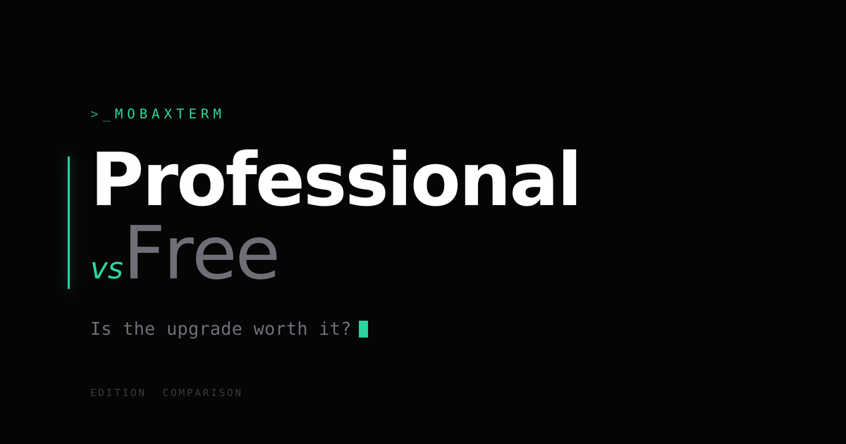 mobaXterm Professional vs Free: Is the Upgrade Worth It?
